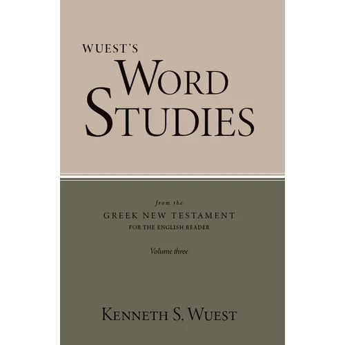Word Studies in the Greek New Testament, volume 3 - Paperback