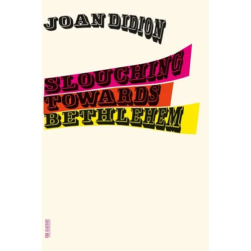 Slouching Towards Bethlehem: Essays - Paperback