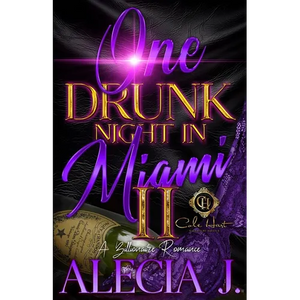 One Drunk Night In Miami 2: A Billionaire Romance: An African American Romance - Paperback
