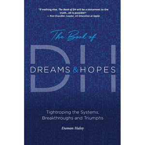 The Book of DH: Tightroping the Systems, Breakthroughs and Triumphs - Paperback