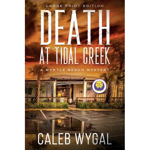 Death at Tidal Creek - Large Print Edition: A Myrtle Beach Mystery - Paperback