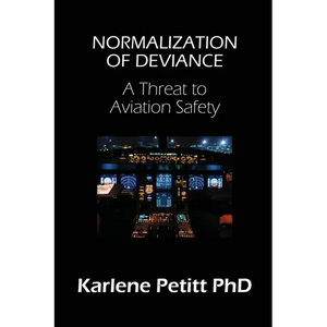 Normalization of Deviance: A Threat to Aviation Safety - Paperback