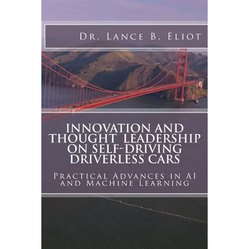 Innovation and Thought Leadership on Self-Driving Driverless Cars - Paperback