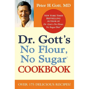 Dr. Gott's No Flour, No Sugar(tm) Cookbook - Paperback