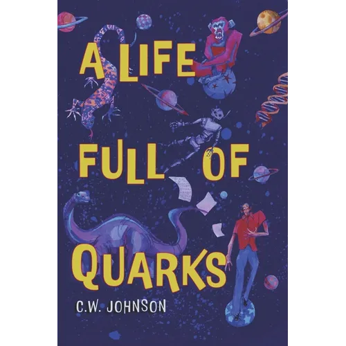 A Life Full of Quarks - Paperback
