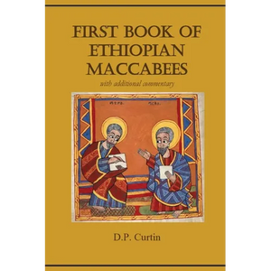 First Book of Ethiopian Maccabees: with additional commentary - Paperback
