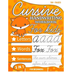 Cursive Handwriting Workbook For Kids Beginners: Cursive Tracing and Writing Practice Book 3-in-1 ( Letters, Words and Sentences ) The easiest way to - Paperback