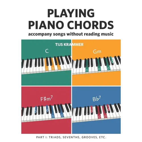 Playing piano chords: Accompanying songs without reading music - Paperback