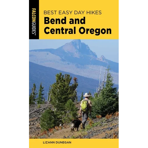 Best Easy Day Hikes Bend and Central Oregon - Paperback