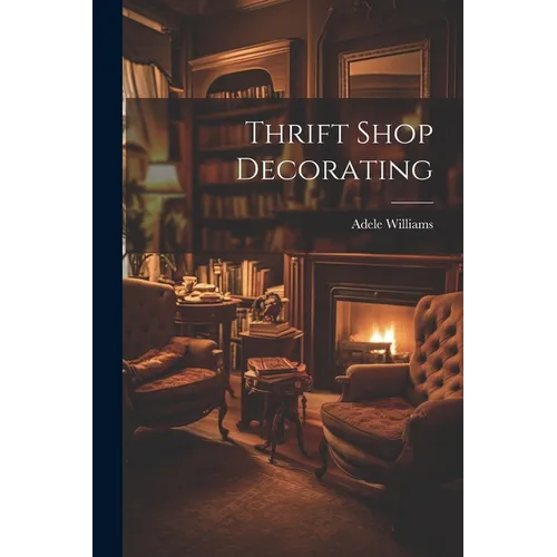 Thrift Shop Decorating - Paperback