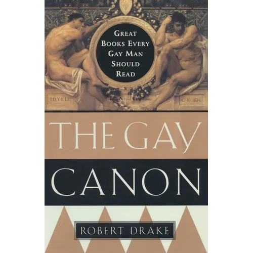 The Gay Canon: Great Books Every Gay Man Should Read - Paperback