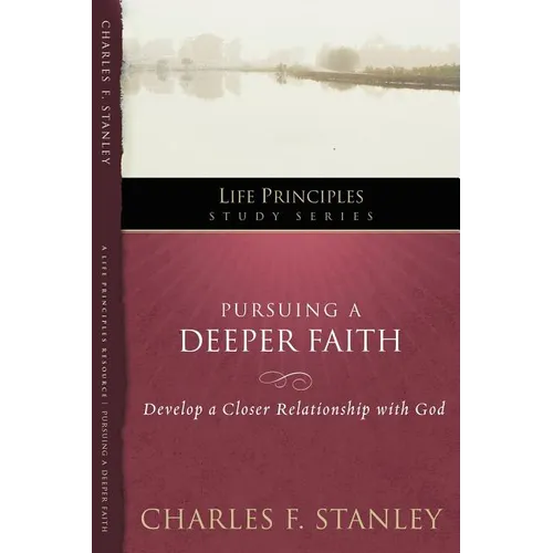 The Pursuing a Deeper Faith: Develop a Closer Relationship with God 19 - Paperback