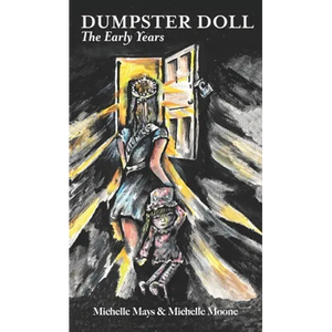 Dumpster Doll: The Early Years - Hardcover