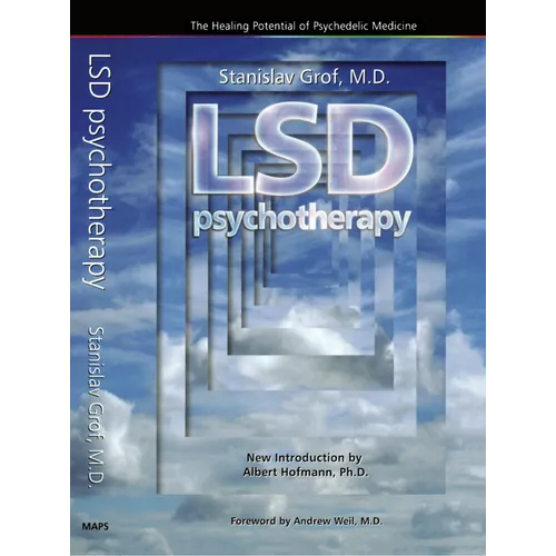 LSD Psychotherapy (4th Edition): The Healing Potential of Psychedelic Medicine - Paperback