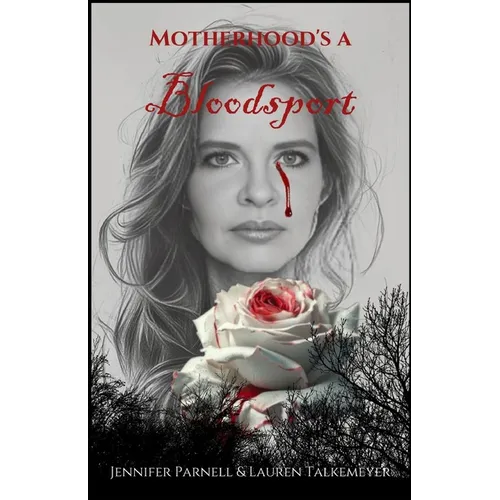 Motherhood's a Bloodsport - Paperback