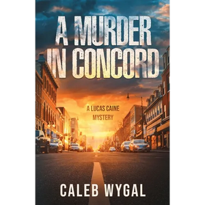 A Murder in Concord: A Lucas Caine Mystery - Paperback