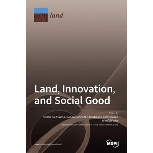 Land, Innovation, and Social Good - Hardcover
