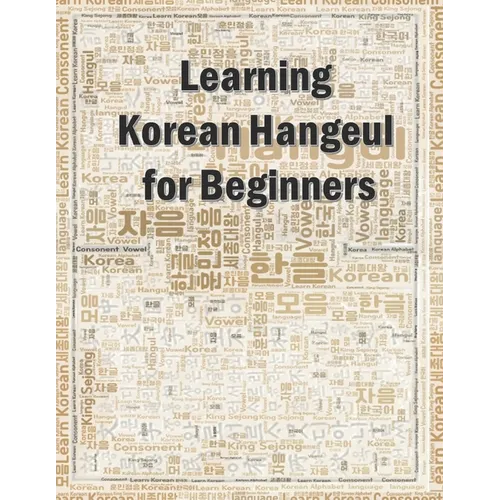 Learning Korean Hangeul for beginners: Hangul writing practice workbook - Paperback