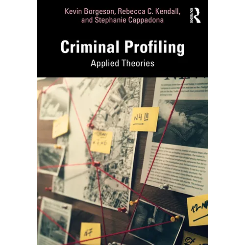 Criminal Profiling: Applied Theories - Paperback