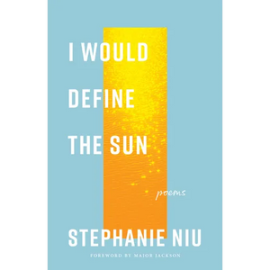 I Would Define the Sun: Poems - Paperback