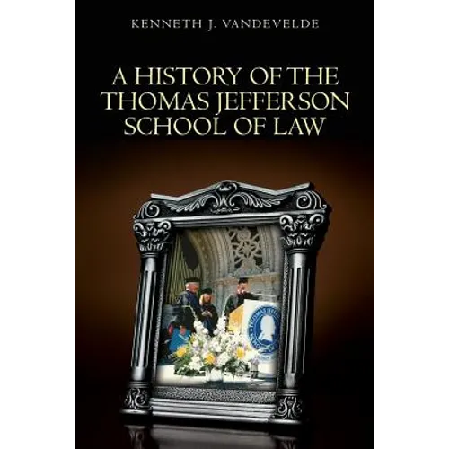 A History of the Thomas Jefferson School of Law - Paperback