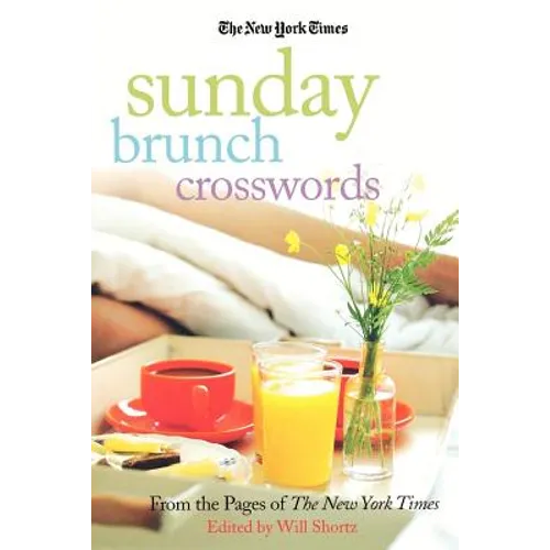 The New York Times Sunday Brunch Crosswords: From the Pages of the New York Times - Paperback