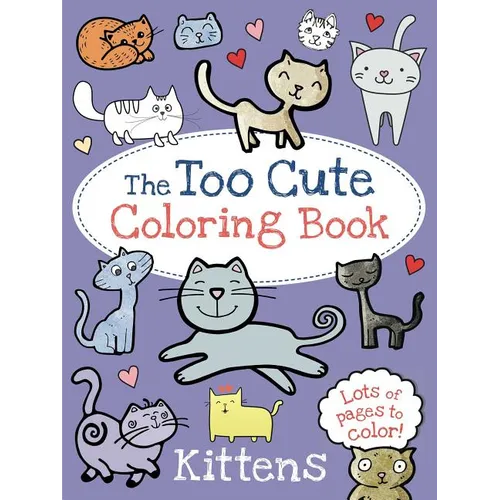 The Too Cute Coloring Book: Kittens - Paperback