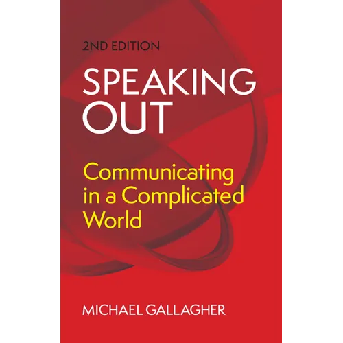 Speaking Out: Communicating in a Complicated World - Paperback
