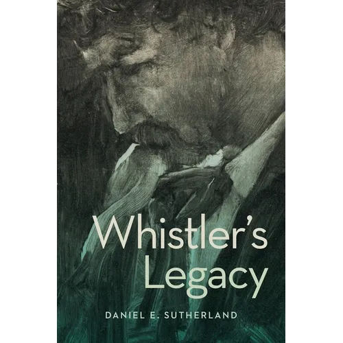 Whistler's Legacy - Hardcover