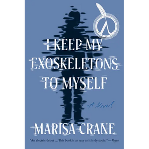 I Keep My Exoskeletons to Myself - Paperback