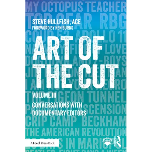 Art of the Cut: Conversations with Documentary Editors, Volume III - Paperback