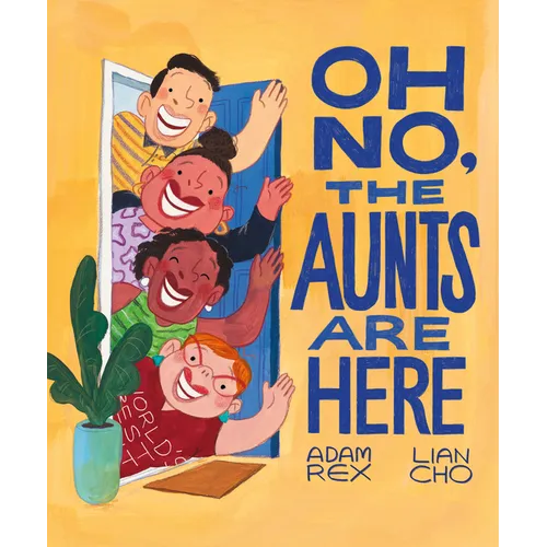 Oh No, the Aunts Are Here - Hardcover