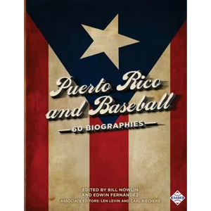 Puerto Rico and Baseball: 60 Biographies - Paperback