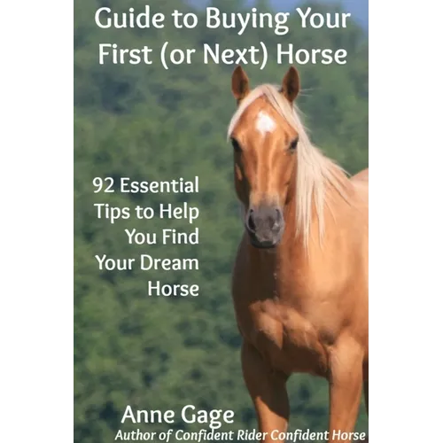 Guide to Buying Your First (or Next) Horse - Paperback