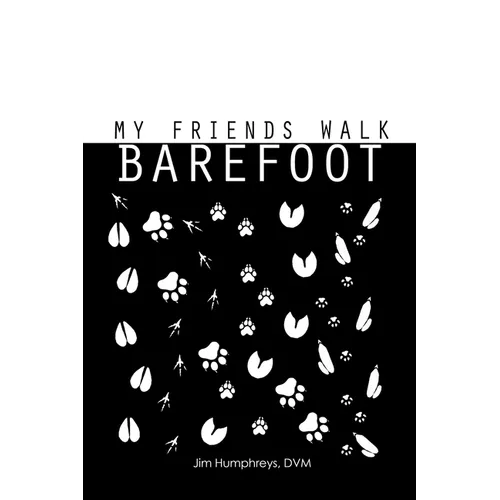 My Friends Walk Barefoot - Paperback