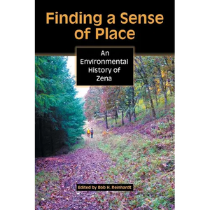 Finding a Sense of Place: An Environmental History of Zena - Paperback