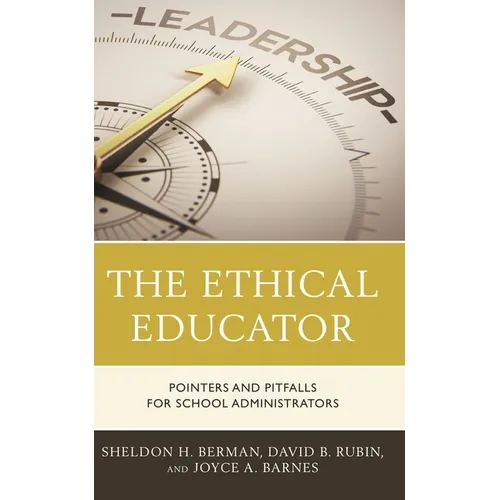 The Ethical Educator: Pointers and Pitfalls for School Administrators - Paperback