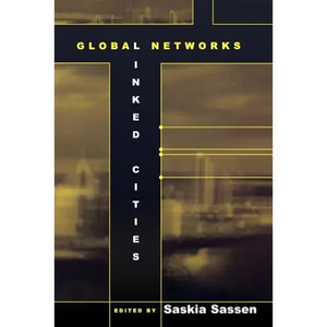 Global Networks, Linked Cities - Paperback