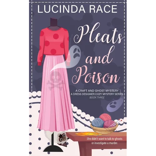 Pleats & Poison: A Craft and Ghost Cozy Mystery - Paperback