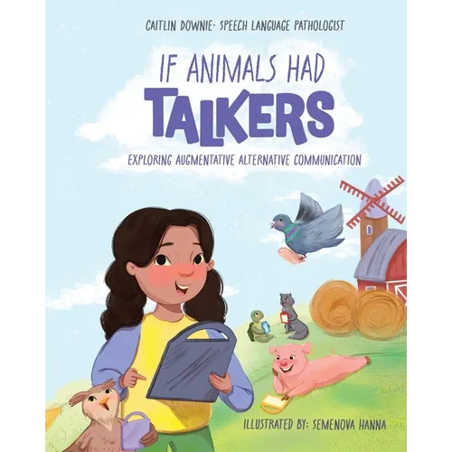 If Animals Had Talkers: Exploring Augmentative Alternative Communication - Paperback