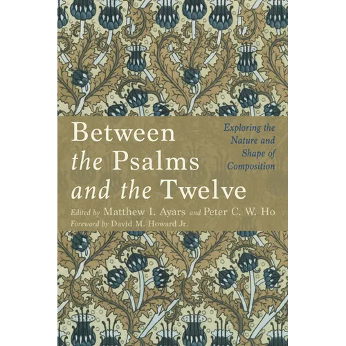 Between the Psalms and the Twelve - Paperback