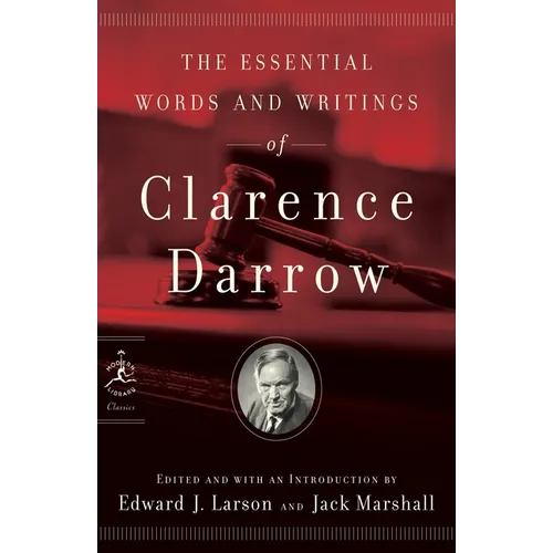 The Essential Words and Writings of Clarence Darrow - Paperback