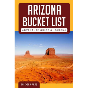 ﻿﻿Arizona Bucket List Adventure Guide & Journal - Paperback