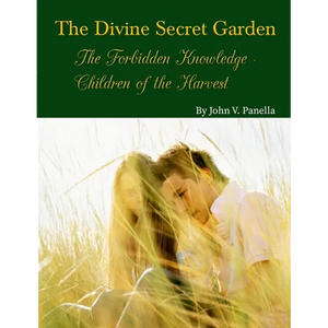 The Divine Secret Garden - Forbidden Knowledge - Children of the Harvest PAPERBACK - Paperback