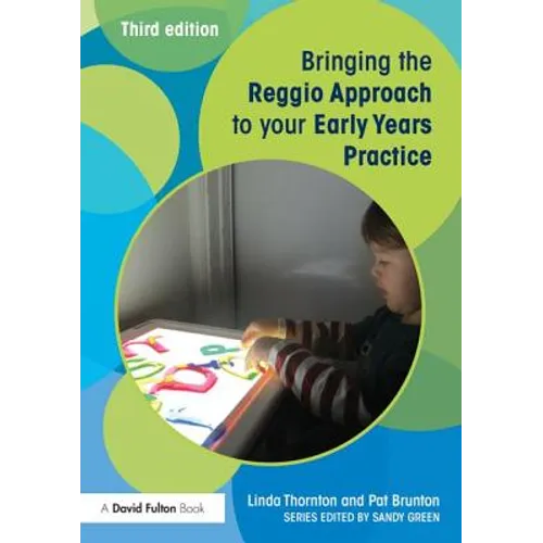 Bringing the Reggio Approach to your Early Years Practice - Paperback