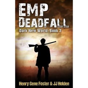 EMP Deadfall (Dark New World, Book 3) - An EMP Survival Story - Paperback