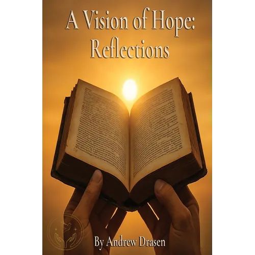 A Vision of Hope: Reflections - Paperback