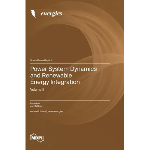 Power System Dynamics and Renewable Energy Integration: Volume II - Hardcover