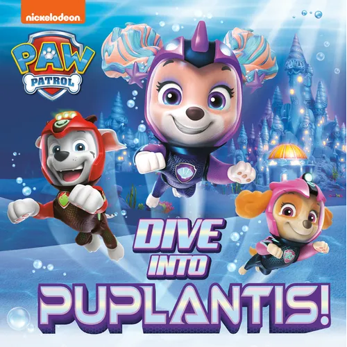 Dive Into Puplantis! (Paw Patrol) - Paperback