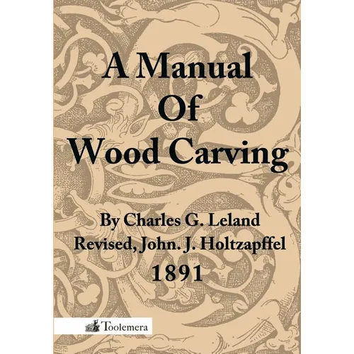 A Manual of Wood Carving - Paperback